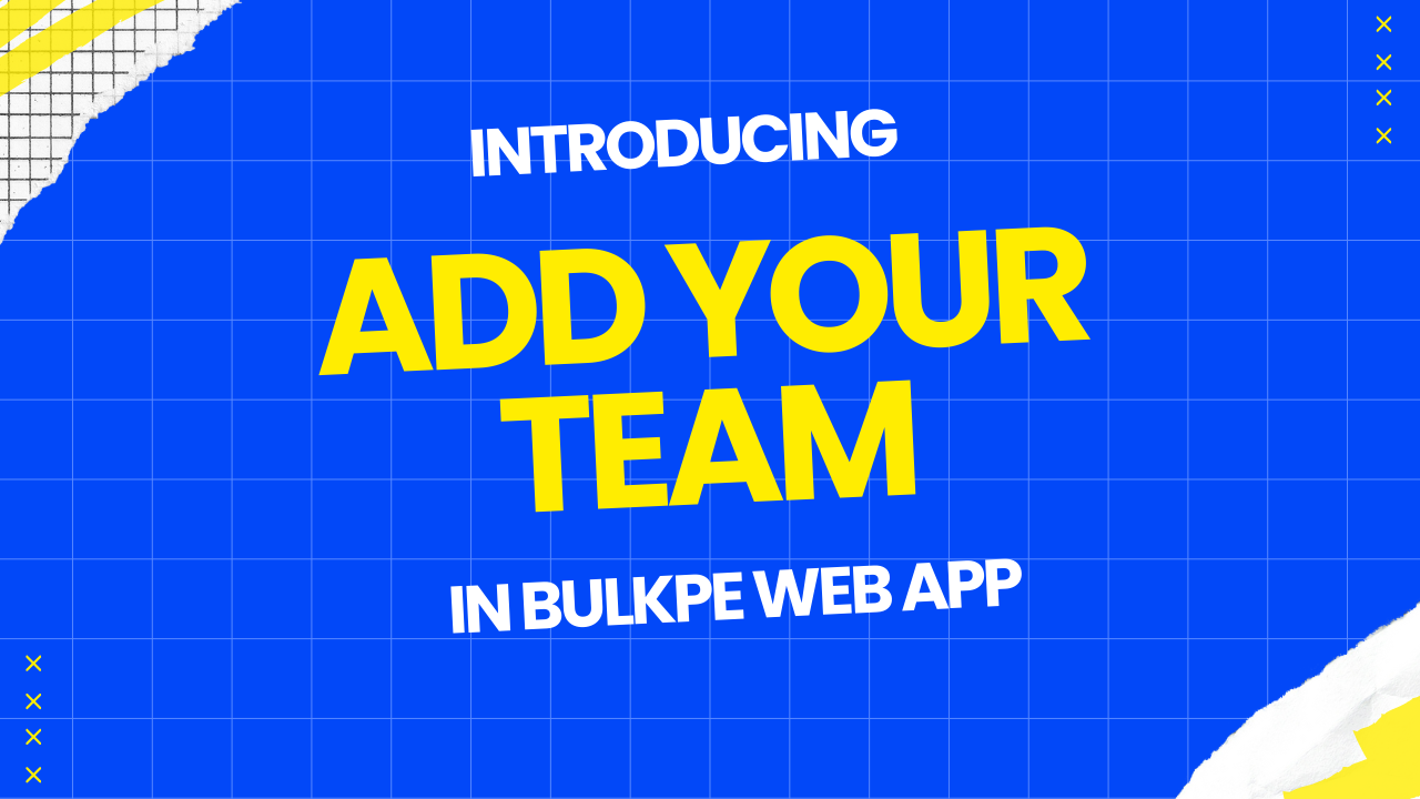 Team Management now made easy with Bulkpe!